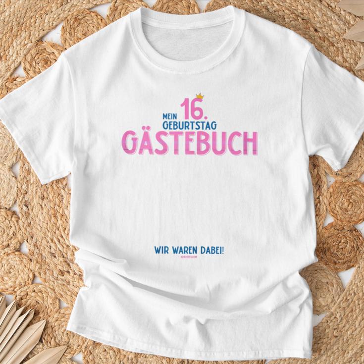 My 16th Birthday Guest Book Wir Waren Bei T-Shirt Gifts for Old Men