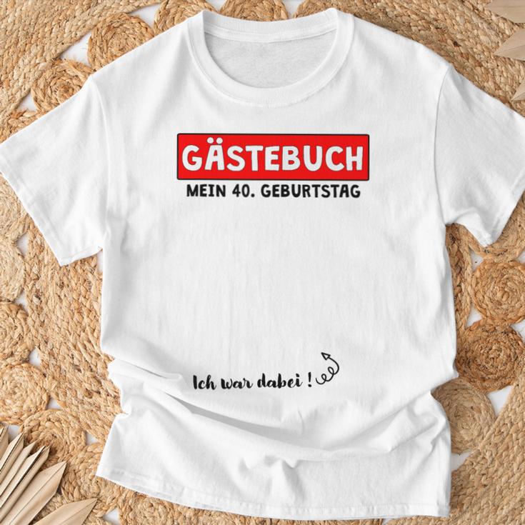 40th Birthday Party Guest Book 40 Years Man Woman T-Shirt Gifts for Old Men