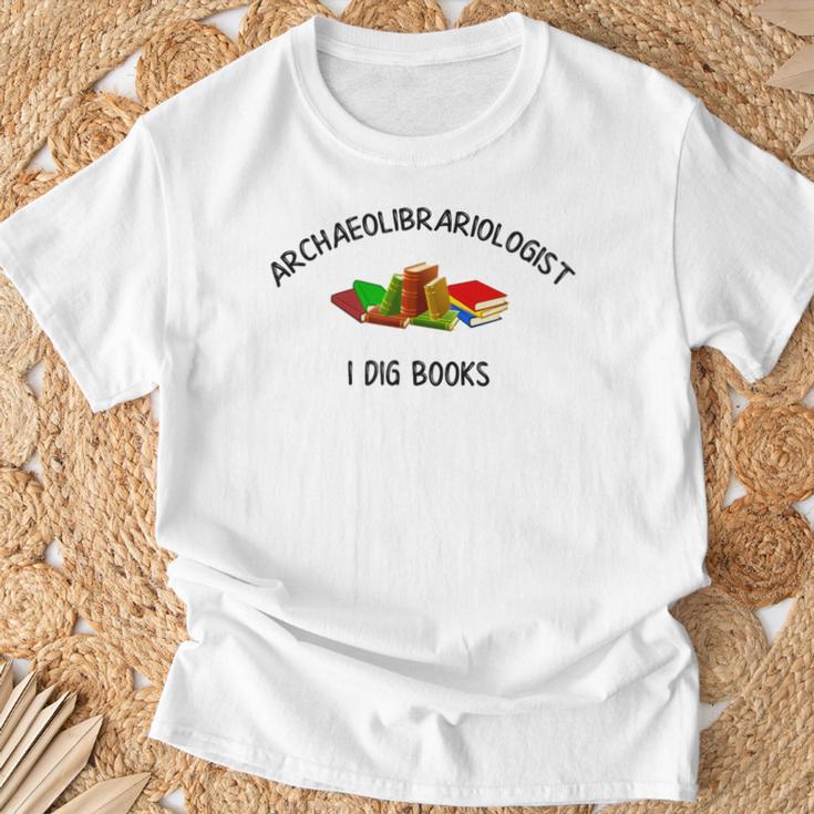 Archaeolibrariologist I Dig Books Witty Unique Play On Words T-Shirt Gifts for Old Men