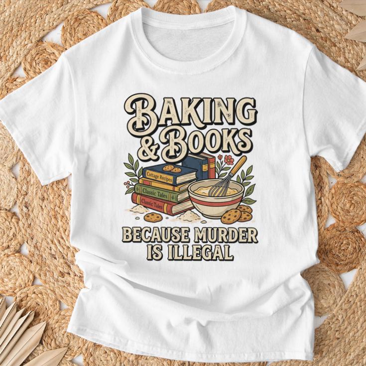 Baking And Books Because Murder Is Illegal Sarcastic Performance T-Shirt Gifts for Old Men
