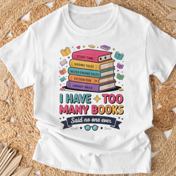I Have Too Many Books Said No One Ever Reader T-Shirt Gifts for Old Men