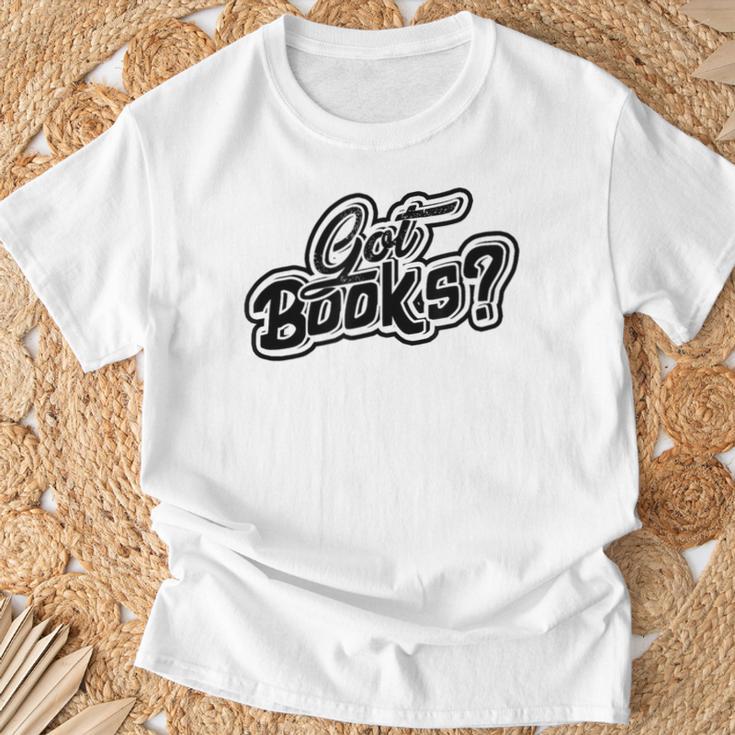 Got Books History And Literature Bookmark Reading Books T-Shirt Gifts for Old Men