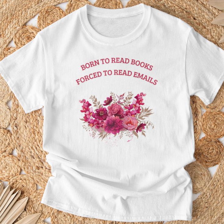 Born To Read Books Forced To Read Emails Floral T-Shirt Gifts for Old Men Born To Read Books Forced To Read Emails Floral T-Shirt Gifts for Old Men