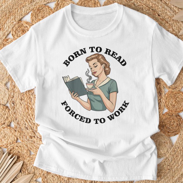 Born To Read Forced To Work Bibliophiles Book Lover T-Shirt Gifts for Old Men