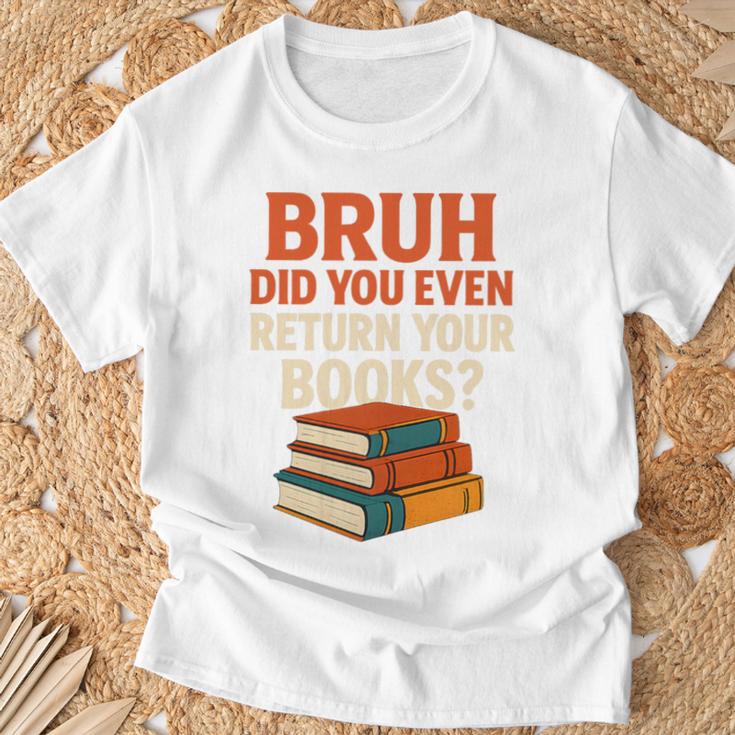 Bruh Did You Even Return Your Books Typography Premium Tri-Blend T-Shirt Gifts for Old Men Bruh Did You Even Return Your Books Typography Premium Tri-Blend T-Shirt Gifts for Old Men