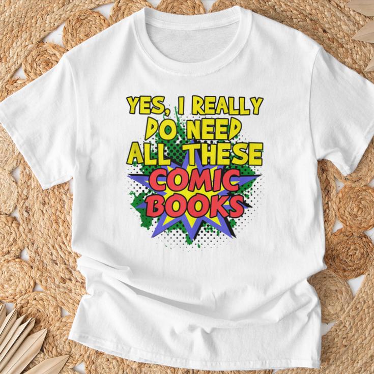 Comic Book Fan Reader I Need All These Comic Books T-Shirt Gifts for Old Men