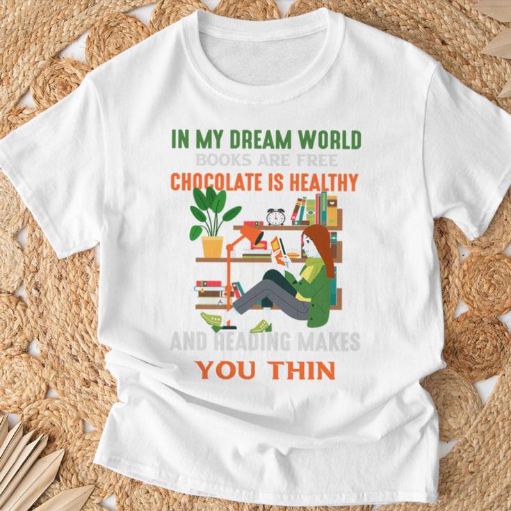 In My Dream World Books Are Free Chocolates Is Healthy Premium Tri-Blend T-Shirt Gifts for Old Men