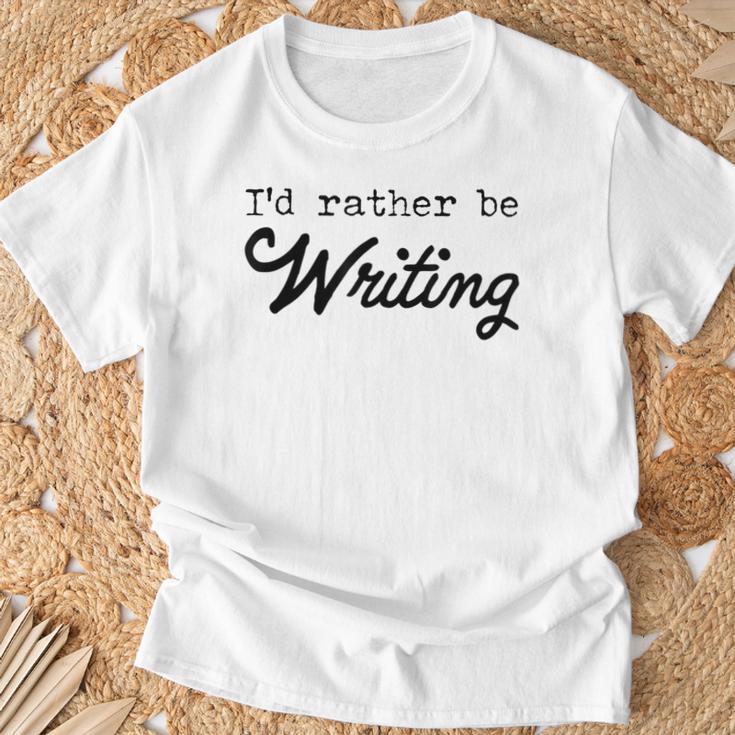 I'd Rather Be Writing Author Book Journalist Novelist T-Shirt Gifts for Old Men I'd Rather Be Writing Author Book Journalist Novelist T-Shirt Gifts for Old Men