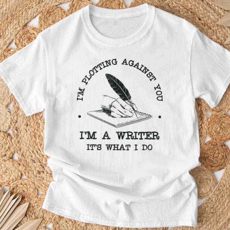 I'm Plotting Against You I'm A Writer Book Novel Author T-Shirt Gifts for Old Men