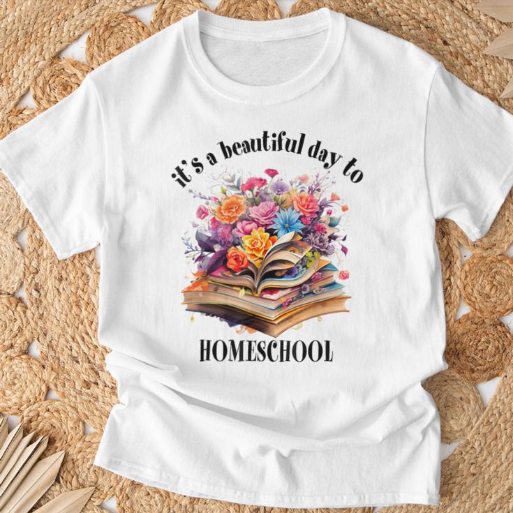 Its A Beautiful Day To Homeschool Books Flowers T-Shirt Gifts for Old Men