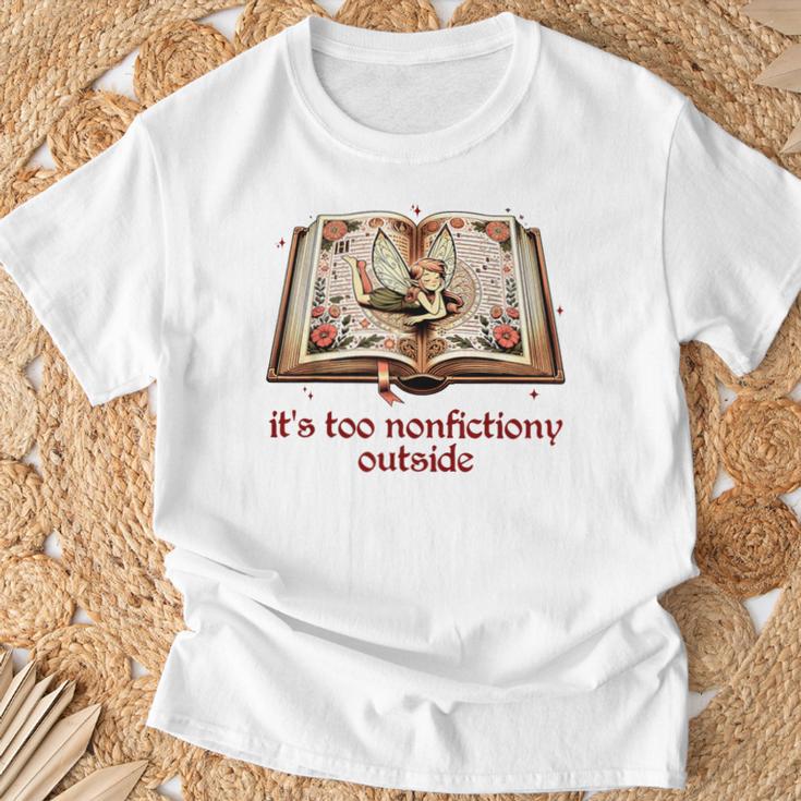 It’s Too Nonfictiony Outside Fantasy Fictional Book Lover T-Shirt Gifts for Old Men