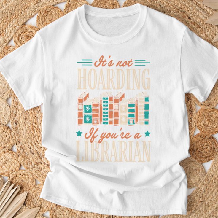 It's Not Hoarding If You'Re A Librarian Books T-Shirt Gifts for Old Men
