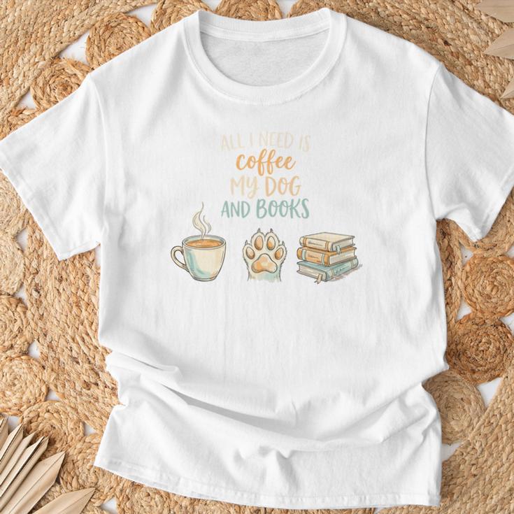 All I Need Is Coffee My Dog And Books Bookworm Dogs T-Shirt Gifts for Old Men All I Need Is Coffee My Dog And Books Bookworm Dogs T-Shirt Gifts for Old Men