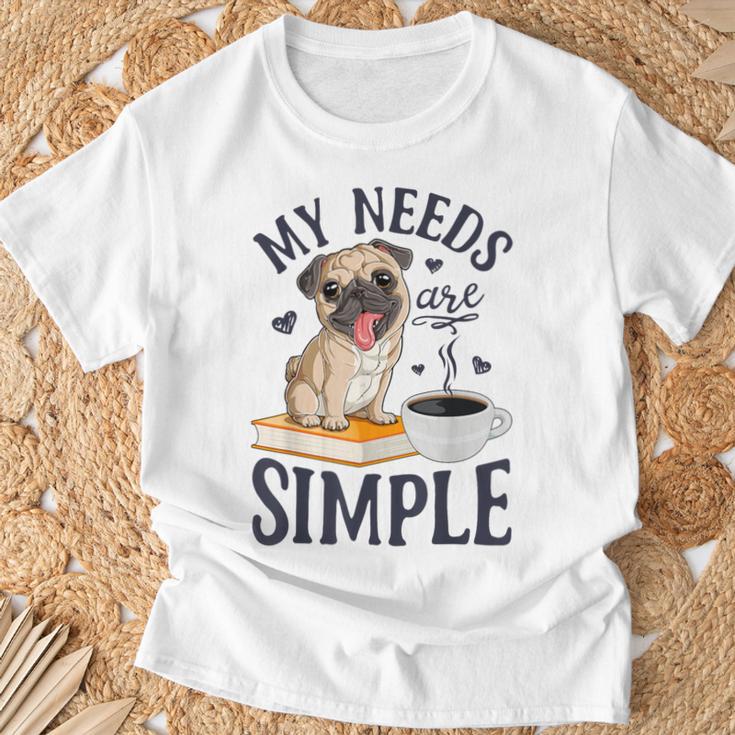 My Needs Are Simple Pug Dog Book Coffee Lover T-Shirt Gifts for Old Men