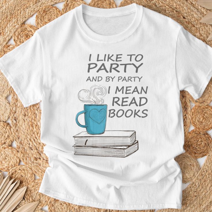 I Like To Party And By Party I Mean Read Books T-Shirt T-Shirt Gifts for Old Men I Like To Party And By Party I Mean Read Books T-Shirt T-Shirt Gifts for Old Men