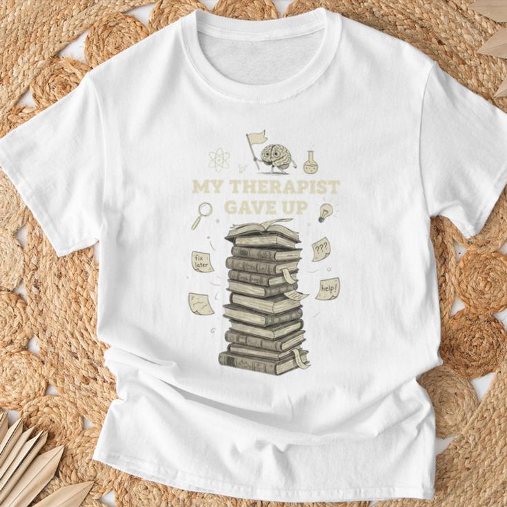 My Therapist Gave Up Overwhelmed Brain Books T-Shirt Gifts for Old Men