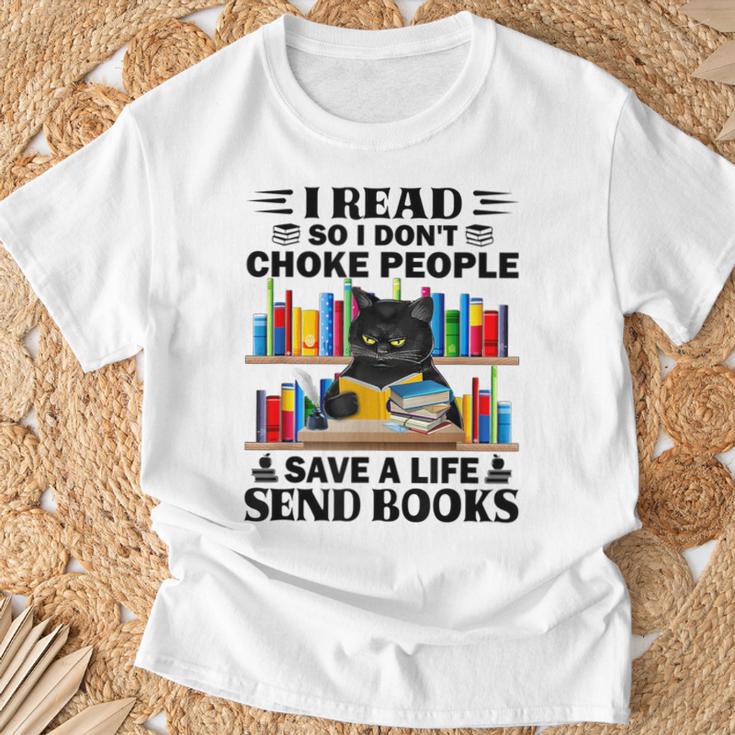 I Read So I Don't Choke People Save A Life Send Books T-Shirt Gifts for Old Men I Read So I Don't Choke People Save A Life Send Books T-Shirt Gifts for Old Men