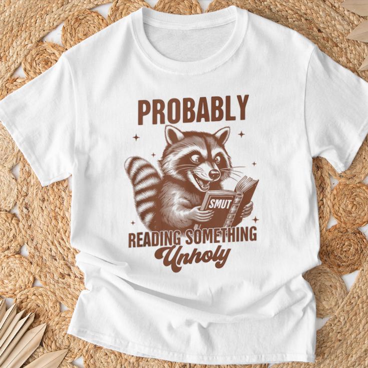 Smut Book Reader Racoon Probably Reading Something Unholy T-Shirt Gifts for Old Men
