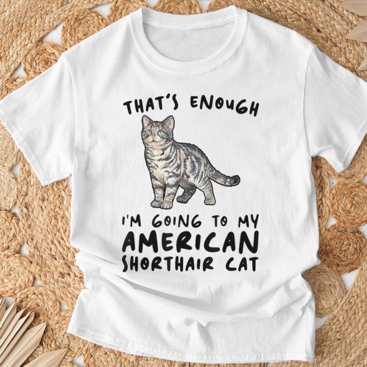 That's Enough I'm Going Mom & Dad アメリカンショートヘアキャット Tシャツ 高齢者への贈り物