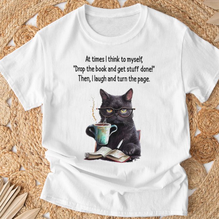 At Times I Think To Myself Drop The Book And Get Stuff Done T-Shirt Gifts for Old Men