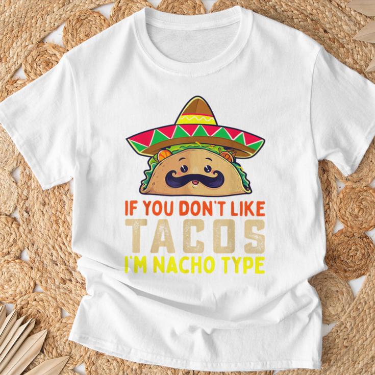 タコスが気に入らなければ、I'm Nacho Type Taco Lover Meme Tシャツ 高齢者への贈り物