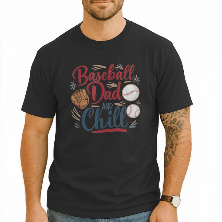 Baseball Dad And Chill Funny For Baseball Lovers Men T-Shirt