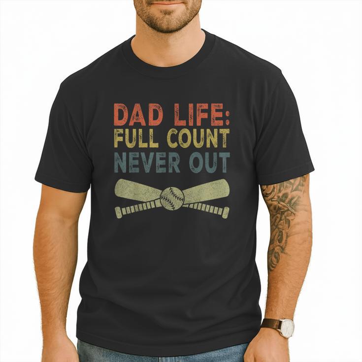Baseball Dad For Men Dad Life Full Count Never Out Men T-Shirt