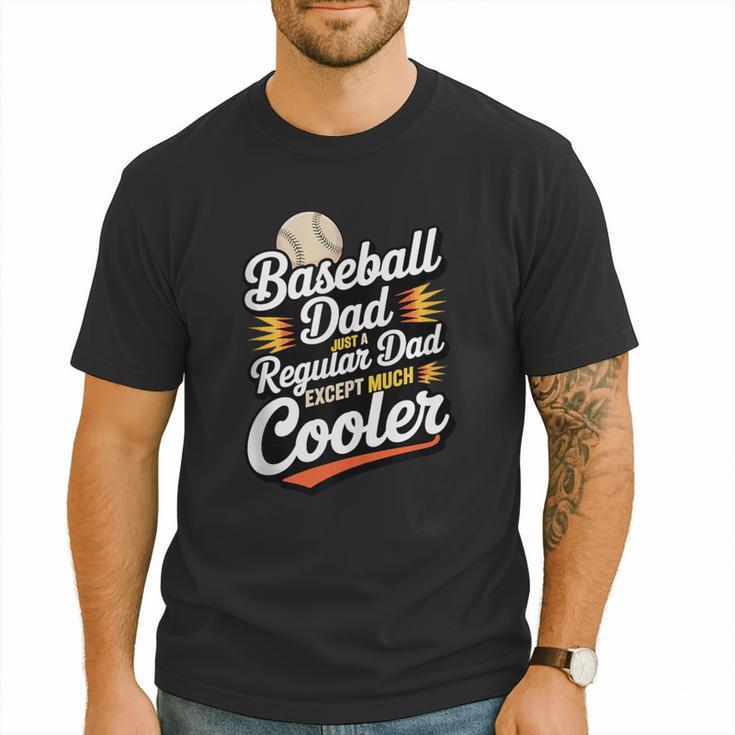 Cool Baseball Dad Saying For Sports Loving Dads Men T-Shirt