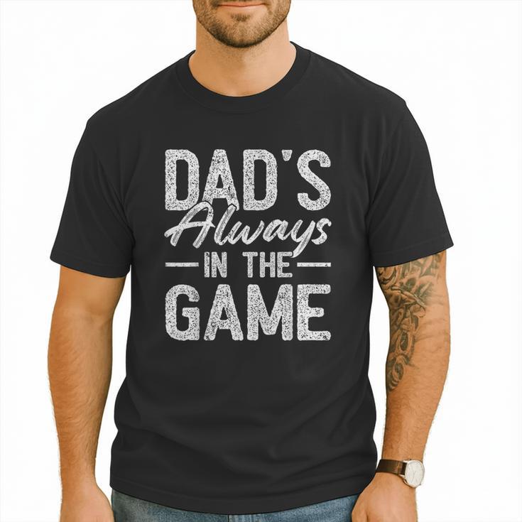 Dad Baseball For Men Baseball Dad's Always In The Game Men T-Shirt