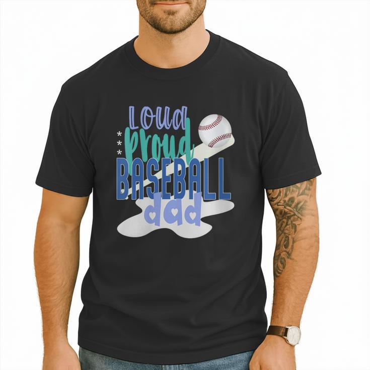 Loud Proud Baseball Dad Men T-Shirt