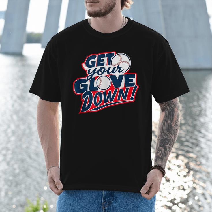 Baseball Dad Coach Training Saying Get Your Glove Down Men T-Shirt