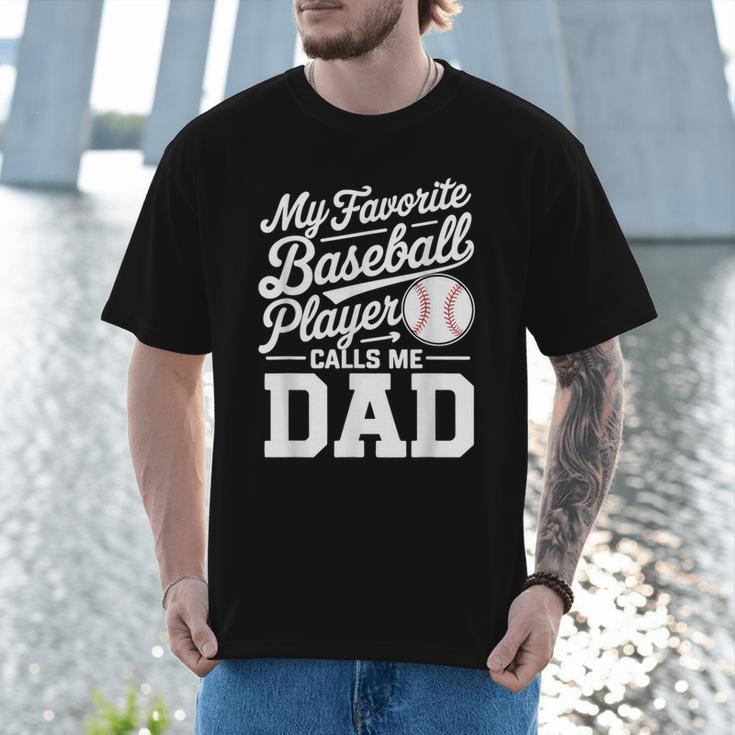 Baseball Dad My Favorite Baseball Player Calls Me Dad Men T-Shirt