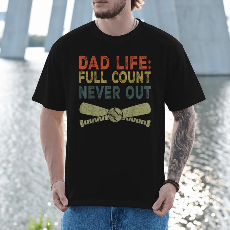 Baseball Dad For Men Dad Life Full Count Never Out Men T-Shirt Baseball Dad For Men Dad Life Full Count Never Out Men T-Shirt