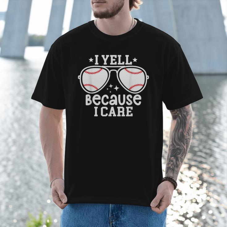 Baseball Dad I Yell Because I Care Baseball Dads Men T-Shirt Baseball Dad I Yell Because I Care Baseball Dads Men T-Shirt