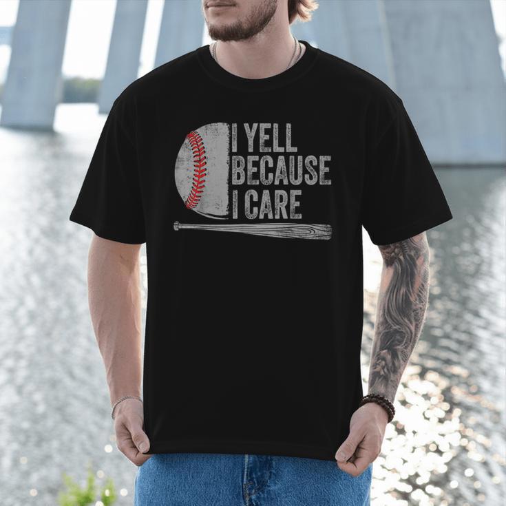 Baseball Dads I Yell Because I Care Baseball Dad Men T-Shirt