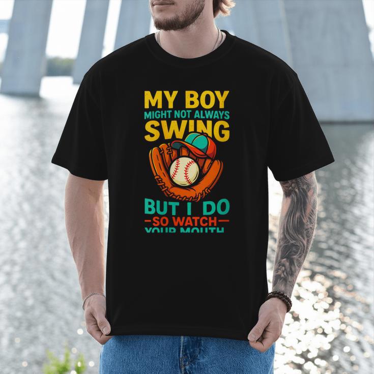 My Boy Might Not Always Swing Baseball Dad Sports Men T-Shirt My Boy Might Not Always Swing Baseball Dad Sports Men T-Shirt