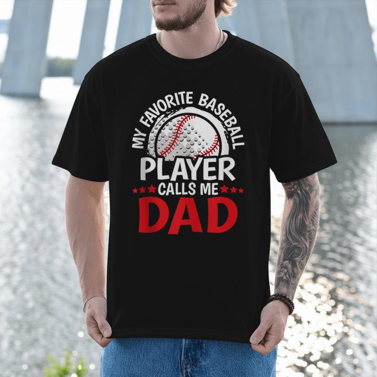 My Favorite Baseball Player Calls Me Dad Baseball Dad Men T-Shirt My Favorite Baseball Player Calls Me Dad Baseball Dad Men T-Shirt
