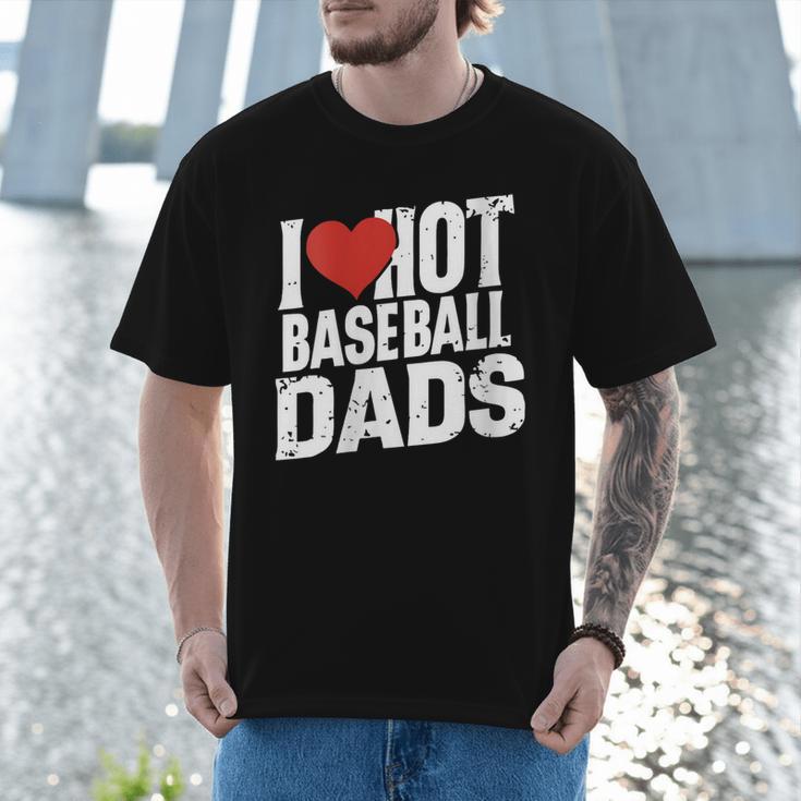 I Love Hot Baseball Dads Gag Y2k Valentines Joke Men T-Shirt I Love Hot Baseball Dads Gag Y2k Valentines Joke Men T-Shirt
