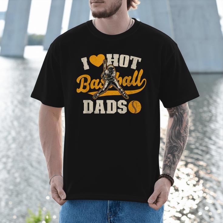 I Love Hot Baseball Dads Baseball Lovers Players Men T-Shirt I Love Hot Baseball Dads Baseball Lovers Players Men T-Shirt