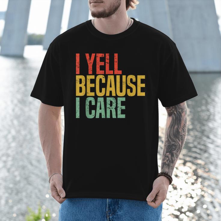 Retro Baseball Fan Humor I Yell Because I Care Baseball Dads Men T-Shirt