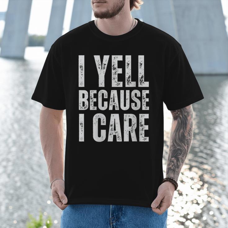 I Yell Because I Care Baseball Dads Men T-Shirt I Yell Because I Care Baseball Dads Men T-Shirt