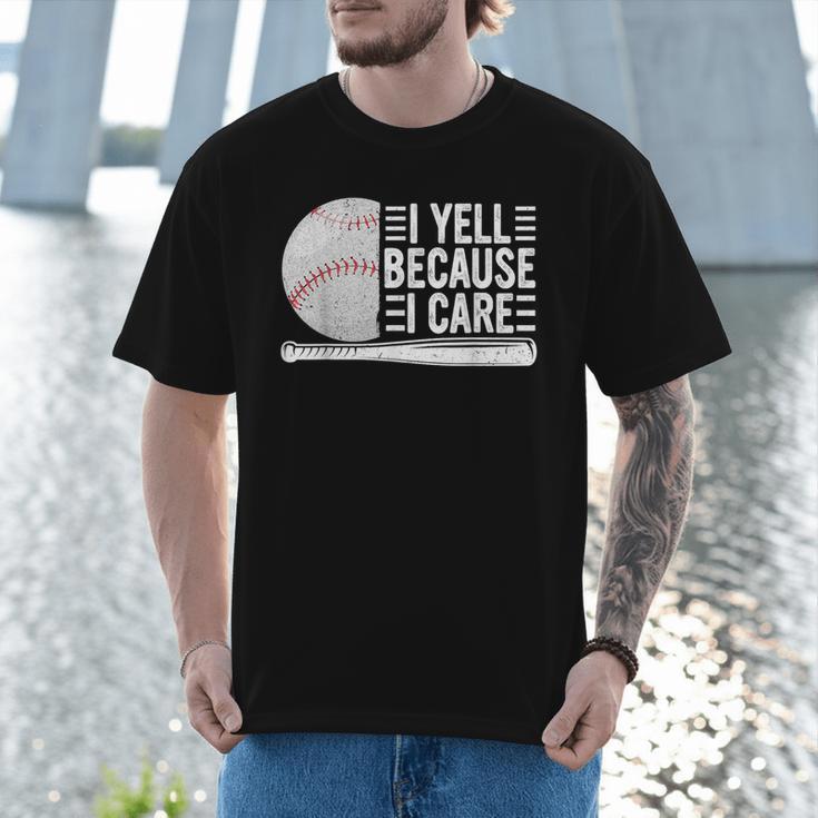 I Yell Because I Care Baseball Dads T-Shirt Men T-Shirt