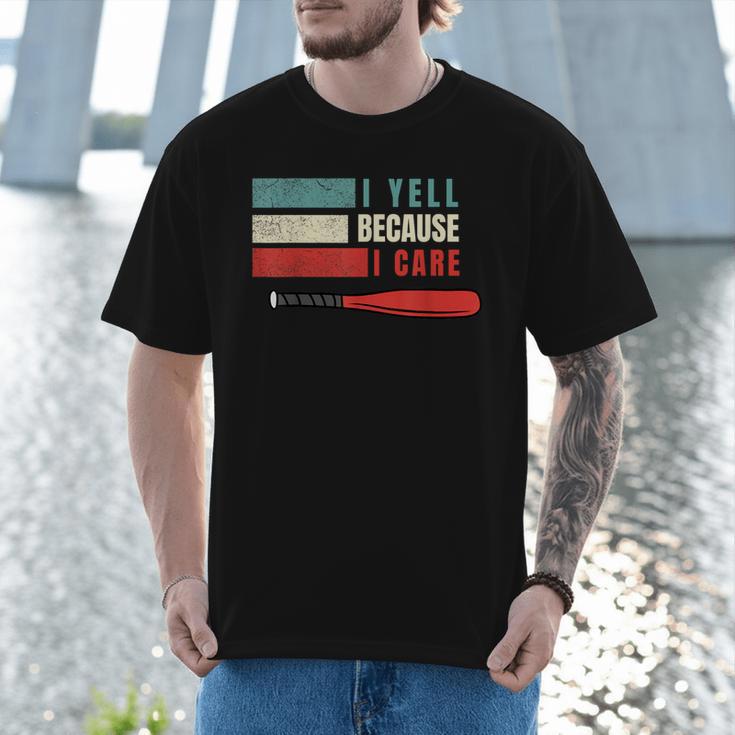 I Yell Because I Care Baseball Dads T-Shirt Men T-Shirt I Yell Because I Care Baseball Dads T-Shirt Men T-Shirt
