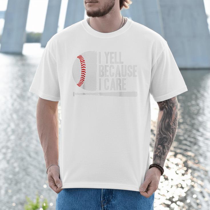 Baseball Coach Fan I Yell Because I Care Baseball Dads Men T-Shirt