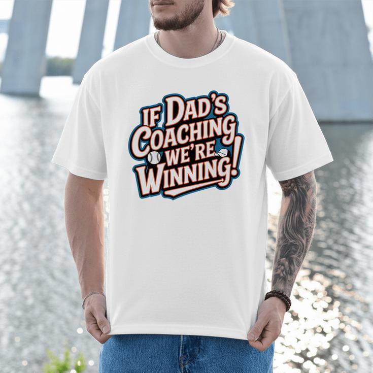 If Dad’s Coaching We’Re Winning Baseball Dad Family Premium Men T-Shirt