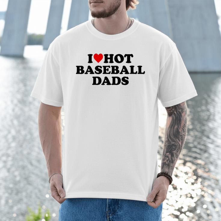 I Love Hot Baseball Dads Heart Men T-Shirt I Love Hot Baseball Dads Heart Men T-Shirt