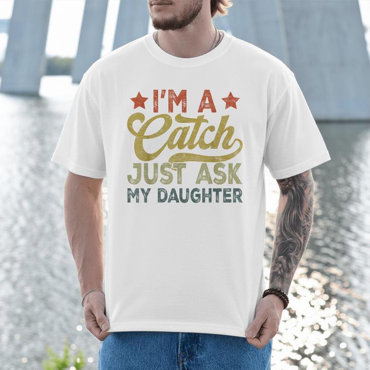 Vintage Baseball Dad Men I'm A Catch Just Ask My Daughter Men T-Shirt