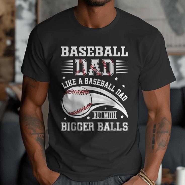 Baseball Dad Like A Baseball Dad But With Bigger Balls Men T-Shirt Baseball Dad Like A Baseball Dad But With Bigger Balls Men T-Shirt