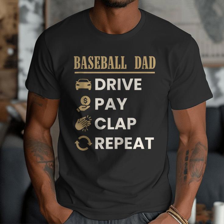 Baseball Dad Drive Pay Clap Repeat Father's Day Men T-Shirt Baseball Dad Drive Pay Clap Repeat Father's Day Men T-Shirt