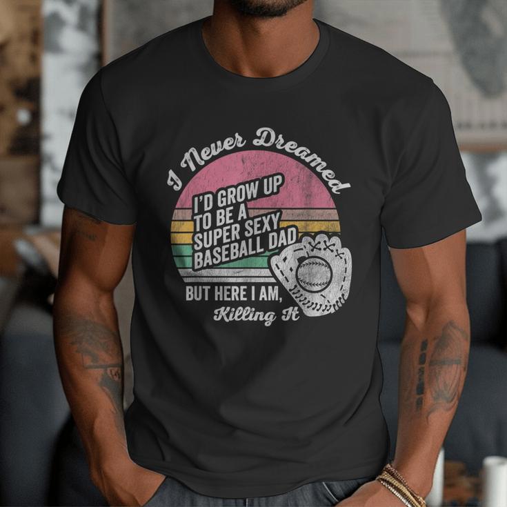 I Never Dreamed I'd Grow Up Baseball Dad Men T-Shirt I Never Dreamed I'd Grow Up Baseball Dad Men T-Shirt